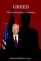 Greed: The Neoconning of America 1411609794 Book Cover