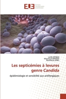 Les septicémies à levures genre Candida 6203412228 Book Cover