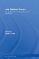 Late Stalinist Russia: Society Between Reconstruction and Reinvention 0415374766 Book Cover
