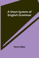 A Short System of English Grammar 935793989X Book Cover