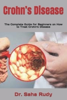 Crohn’s Disease: The Complete Guide for Beginners on How to Treat Crohn’s Disease null Book Cover