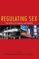 Regulating Sex: The Politics of Intimacy and Identity (Perspectives on Gender) 041594869X Book Cover
