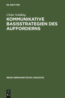 Kommunikative Basisstrategien Des Aufforderns: Eine Kontrastive Analyse Gesprochener Sprache Im Deutschen Und Im Japanischen 3484312041 Book Cover