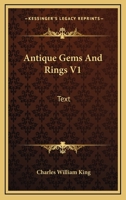 Antique Gems and Rings; Volume 1 1016399499 Book Cover