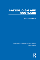 Catholicism and Scotland 0971923086 Book Cover