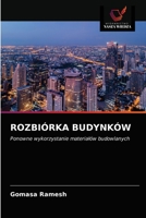 ROZBIÓRKA BUDYNKÓW: Ponowne wykorzystanie materiałów budowlanych 6203656348 Book Cover
