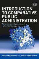 Introduction to Comparative Public Administration: Administrative Systems and Reforms in Europe, Second Edition 1783473592 Book Cover