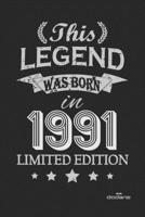 This Legend was born in 1991 LIMITED EDITION: This Legend was born in 1991 LIMITED EDITION B084YWSKY9 Book Cover