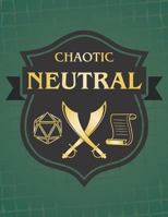 Chaotic Neutral: RPG Themed Mapping and Notes Book 1728847613 Book Cover