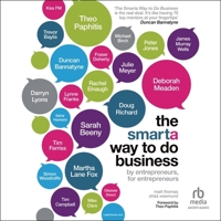 The Smarta Way to Do Business: By Entrepreneurs, for Entrepreneurs; Your Ultimate Guide to Starting a Business B0CW58BBMQ Book Cover