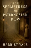 The Seamstress of Paternoster Row B0FHHX2FXR Book Cover
