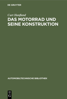 Das Motorrad und seine Konstruktion 3112340493 Book Cover