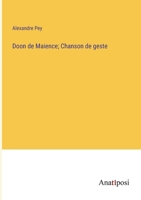 Doon de Maience; Chanson de geste 3382725207 Book Cover