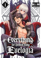 Everything for Demon King Evelogia Vol. 1 B0FKM7KN31 Book Cover