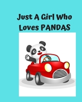 Just A Girl Who Loves Pandas: Pretty Notebook Journal Blank Lined, Cute Pandas for Girls, Perfectly Suited Taking Notes in Class, Funny Pandas Gifts For Girls - 110 Pages 1678965103 Book Cover