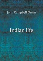 Indian Life; Religious and Social 1241189749 Book Cover