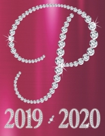 Weekly Planner Initial Letter “P” Monogram September 2019  -  December 2020: Letter A4 Hot Pink Diamond Initial Daily Schedule Large Print Agenda (2019-2020 Pink Metallic Diamond Letter Weekly) 1691918342 Book Cover