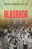 Alborada (Novela histórica) / Dawn (A Histórical Novel) (Spanish Edition) 607392867X Book Cover