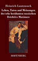 Leben Taten Und Meinungen Des Sehr Beruhmten Russischen Detektivs Maximow 3743734540 Book Cover