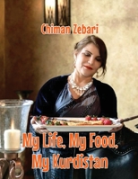 My Life, My Food, My Kurdistan 1959434403 Book Cover