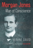 Morgan Jones: Man of Conscience 1860571417 Book Cover