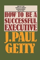 How to Be a Successful Executive 0872166171 Book Cover