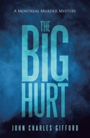The Big Hurt: A Montreal Murder Mystery 1663227500 Book Cover