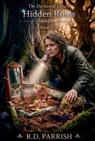 Hidden Roots (The Darkwood Legacy) B0H6WQF3B3 Book Cover