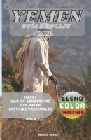 YEMEN GUÍA DE VIAJE: Más allá del horizonte. (Spanish Edition) B0FF2YXSC8 Book Cover