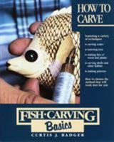 Fish-Carving Basics: How to Carve 0811725243 Book Cover
