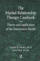 The Marital-Relationship Therapy Casebook: Theory & Application Of The Intersystem Model 0876307330 Book Cover