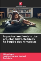 Impactos ambientais dos projetos hidroelétricos na região dos Himalaias (Portuguese Edition) 6209474594 Book Cover