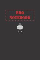 BBQ Notebook: Must-Have Accessory for the BBQ Smoker - Track Meat Info, Preparation, Weather, Take Notes, Refine Process, Improve Results and Write-Down Recipes - Diverse BBQ Grill Journals 1078479925 Book Cover