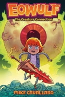 Eowulf: The Creature Connection (Eowulf, 2) 1250336015 Book Cover