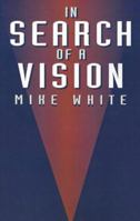 In Search of a Vision 0738846007 Book Cover