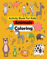 Activity Book For Kids , Animals Coloring: 24 Activity pages for kids ages 4-8 B08N3X4Q2B Book Cover