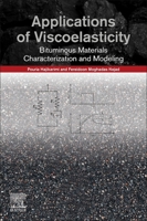 Applications of Viscoelasticity: Bituminous Materials Characterization and Modeling 0128212101 Book Cover