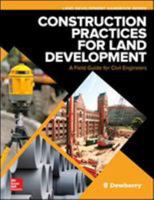 Construction Practices for Land Development: A Field Guide for Civil Engineers 126044077X Book Cover
