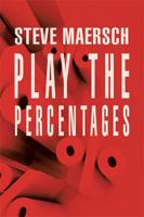 Play the Percentages 1984534130 Book Cover