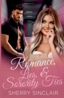 Romance, Lies, & Sorority Ties B0BJYPXN8F Book Cover