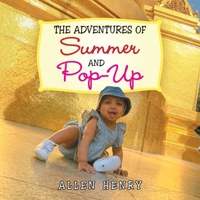 The Adventures of Summer and Pop-Up 1984581686 Book Cover