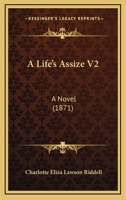 A Life's Assize V2: A Novel 1436737095 Book Cover
