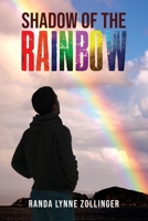 Shadow of the Rainbow 1648954502 Book Cover