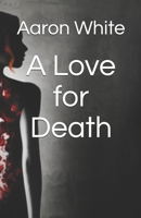 A Love for Death 1726813614 Book Cover