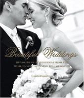 Beautiful Weddings: Hundreds of Stylish Ideas from the World's Most Stunning Real Weddings 1845974549 Book Cover