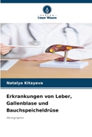 Erkrankungen von Leber, Gallenblase und Bauchspeicheldrüse (German Edition) 6208320399 Book Cover