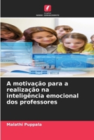 A motivação para a realização na inteligência emocional dos professores (Portuguese Edition) 6208307554 Book Cover