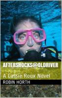 Aftershocks@Oldriver: Jackie Lee has been abducted for what? God only knows. Cassie Roux has disappeared into the Mighty Mississippi to wher 0990740609 Book Cover