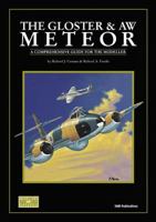 The Gloster Meteor & AW Meteor: A Comprehensive Guide for the Modeller 0953346587 Book Cover
