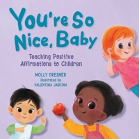 You're So Nice, Baby 1510765433 Book Cover